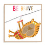 Be Brave Tiger Wall Art