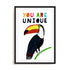You are Unique Wall Art